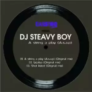 DJ Steavy Boy - A String a Play (A.S.A.P) (Original Mix)